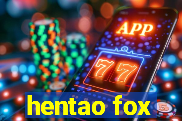 hentao fox