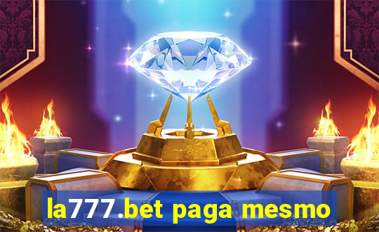 la777.bet paga mesmo