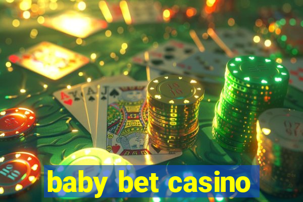 baby bet casino