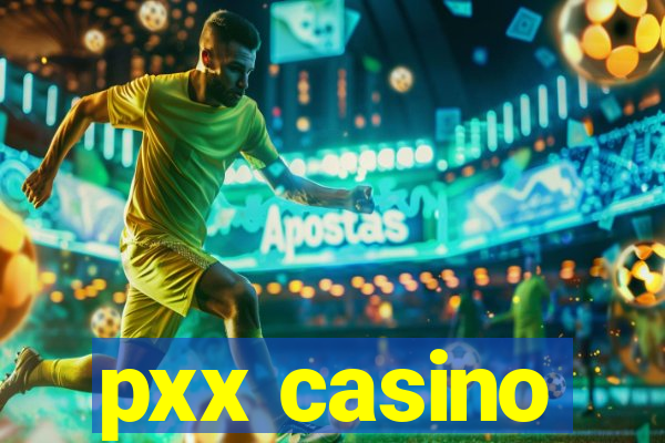 pxx casino