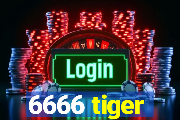 6666 tiger