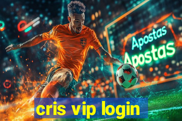 cris vip login