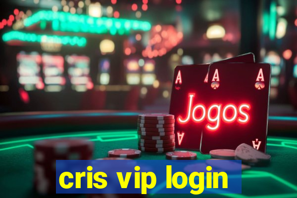 cris vip login