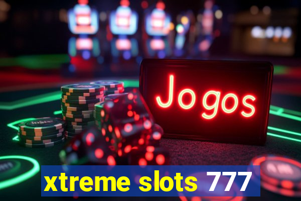 xtreme slots 777