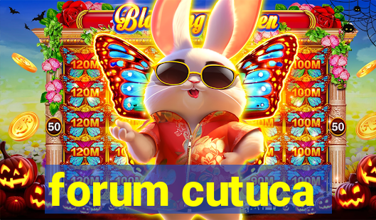 forum cutuca