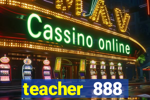 teacher 888 plataforma login