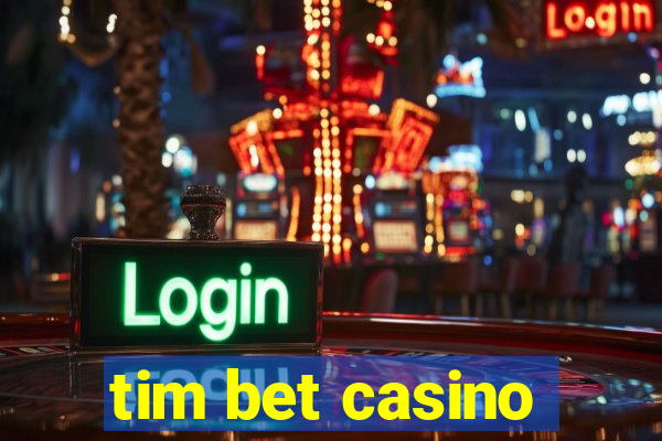 tim bet casino