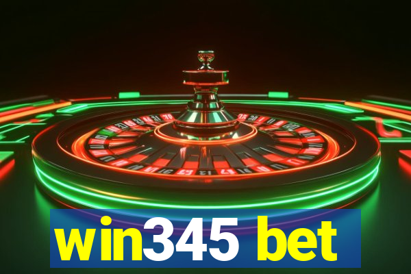 win345 bet