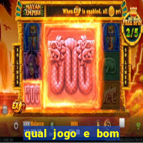 qual jogo e bom para ganhar dinheiro