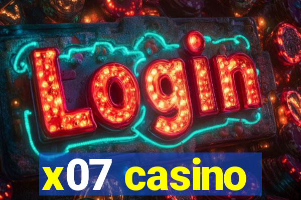 x07 casino