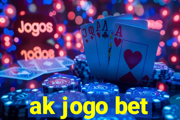 ak jogo bet