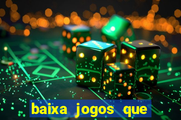 baixa jogos que ganha dinheiro de verdade