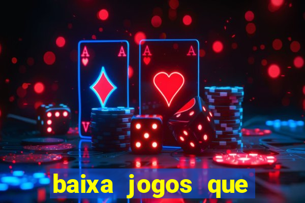 baixa jogos que ganha dinheiro de verdade