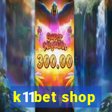 k11bet shop