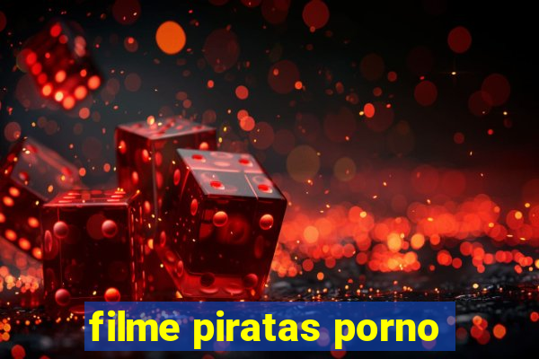 filme piratas porno