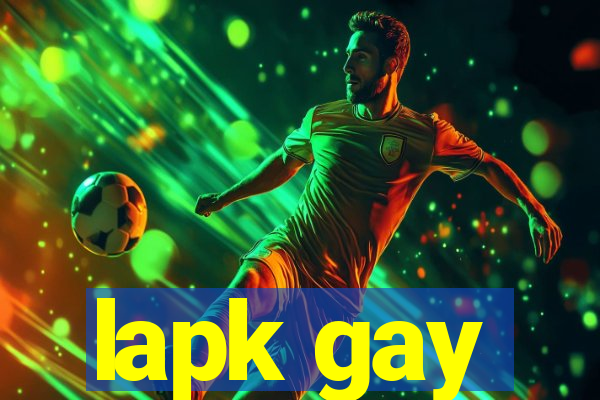 lapk gay