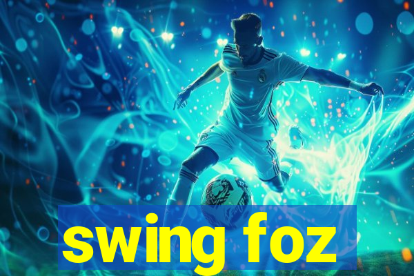 swing foz