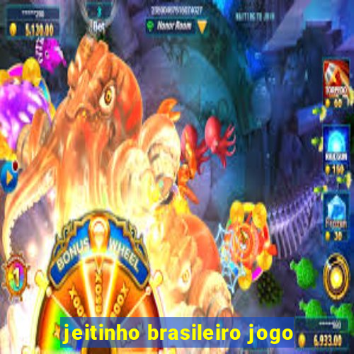 jeitinho brasileiro jogo