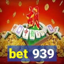 bet 939