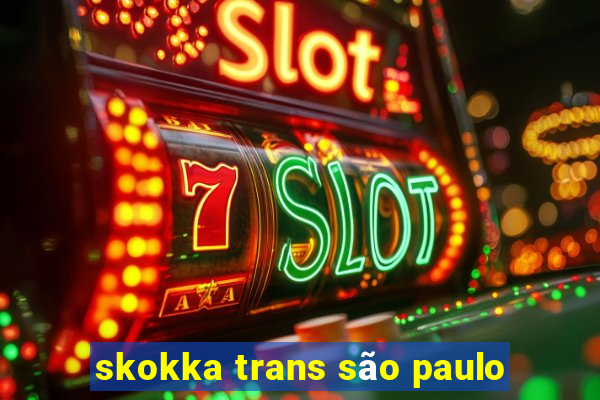 skokka trans são paulo