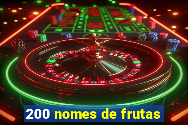 200 nomes de frutas