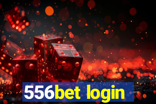 556bet login