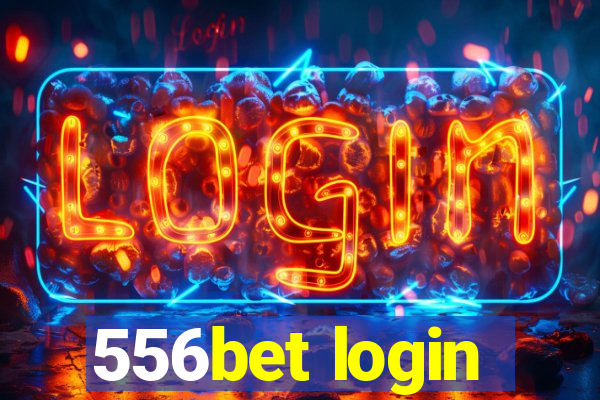 556bet login