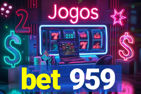 bet 959