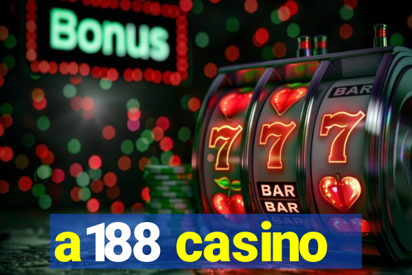 a188 casino