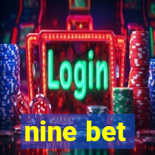 nine bet