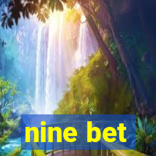 nine bet