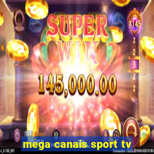 mega canais sport tv