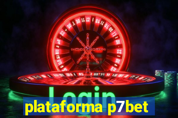 plataforma p7bet