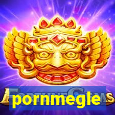 pornmegle