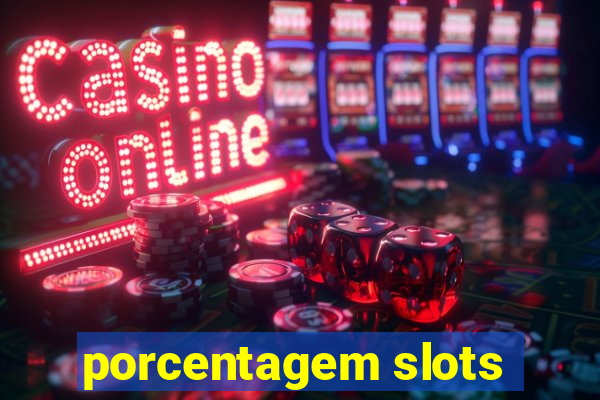 porcentagem slots