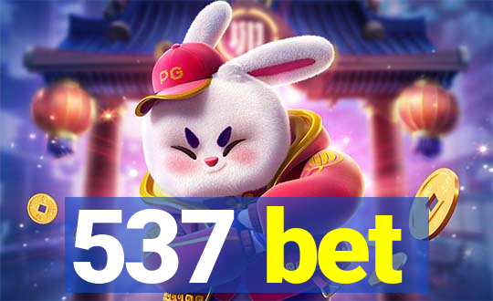 537 bet