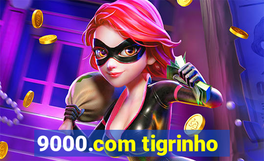 9000.com tigrinho