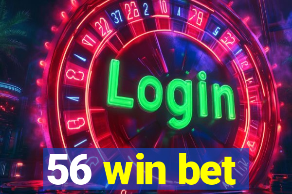 56 win bet