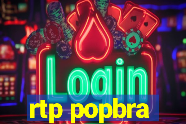 rtp popbra