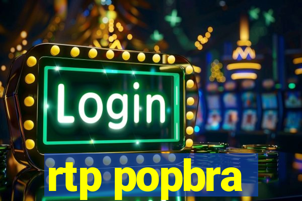 rtp popbra