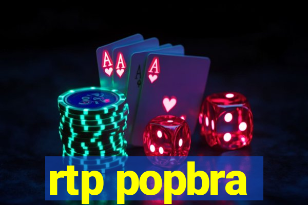 rtp popbra