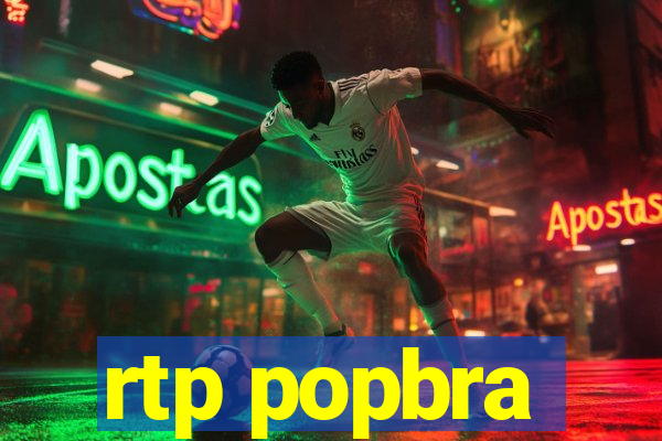 rtp popbra