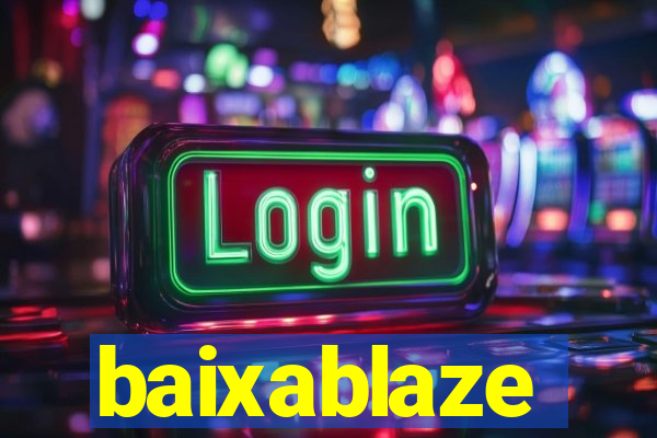 baixablaze