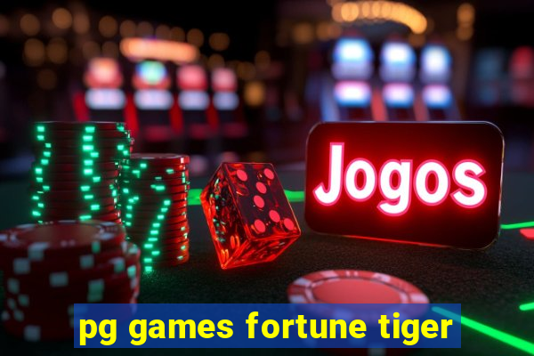 pg games fortune tiger