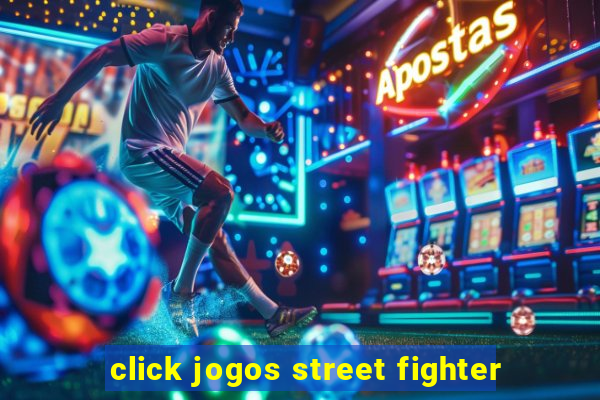 click jogos street fighter