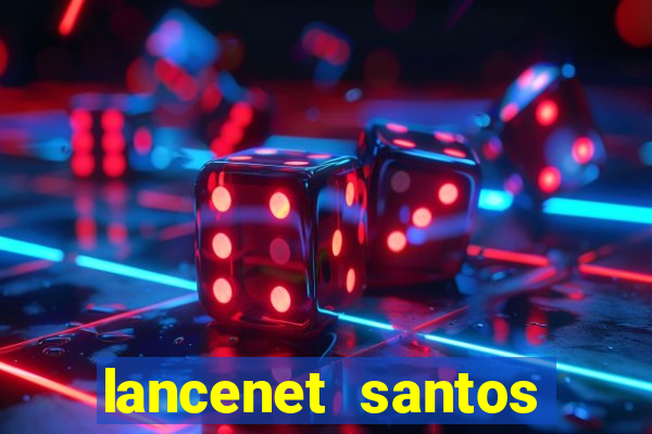 lancenet santos futebol clube