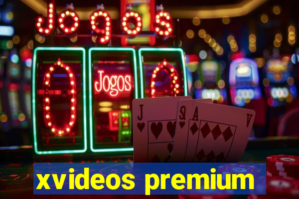 xvideos premium