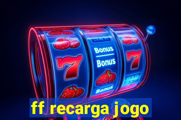 ff recarga jogo