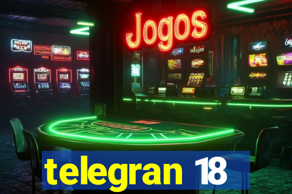 telegran 18