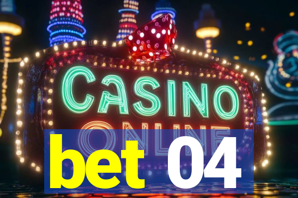 bet 04